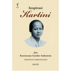 Inspirasi Kartini : dan kesetaraan gender Indonesia