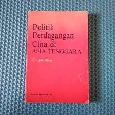 Politik Perdagangan Cina di Asia Tenggara