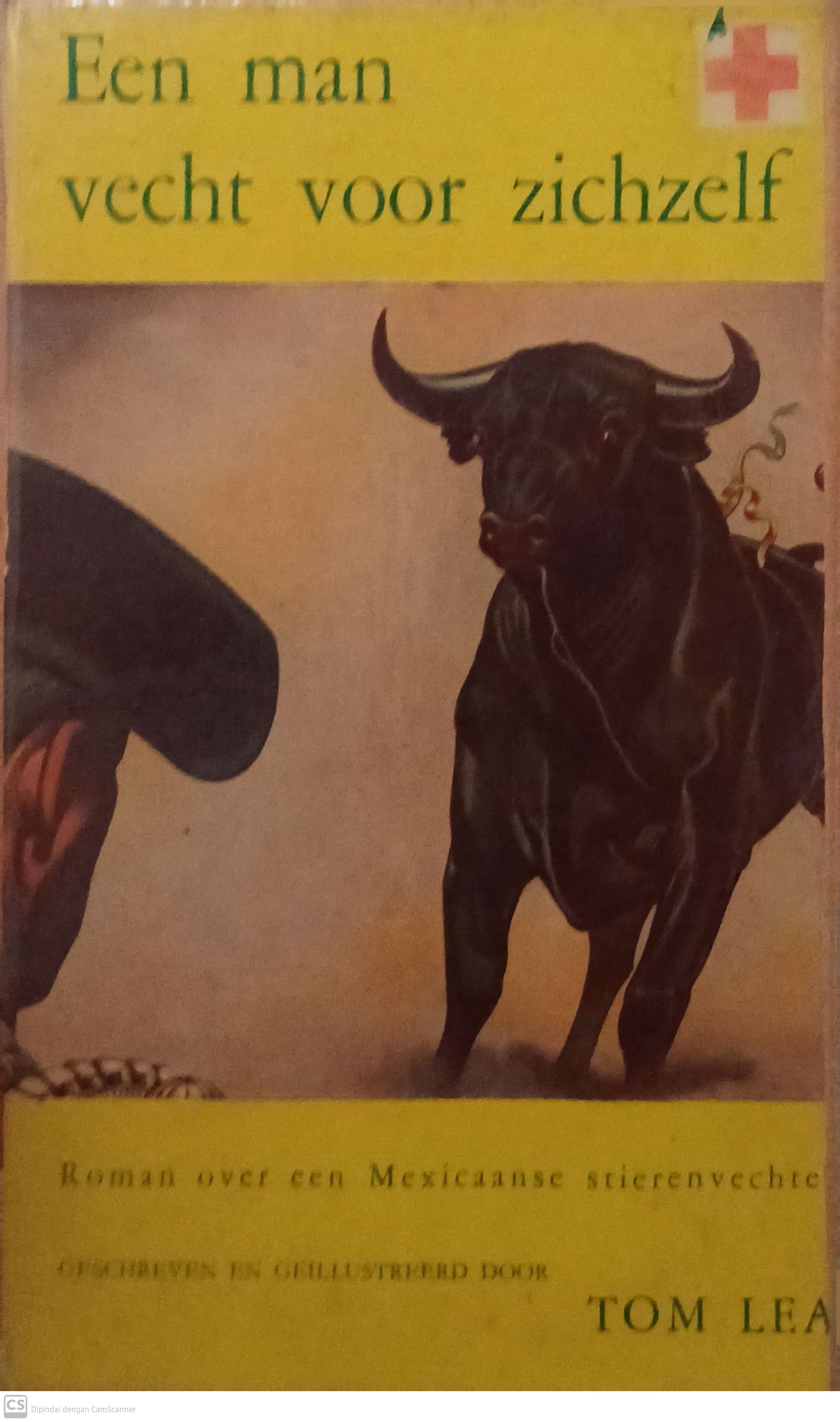 Een man vecht voor zichzelf / Tom Lea ; penerjemah, Jo Boer