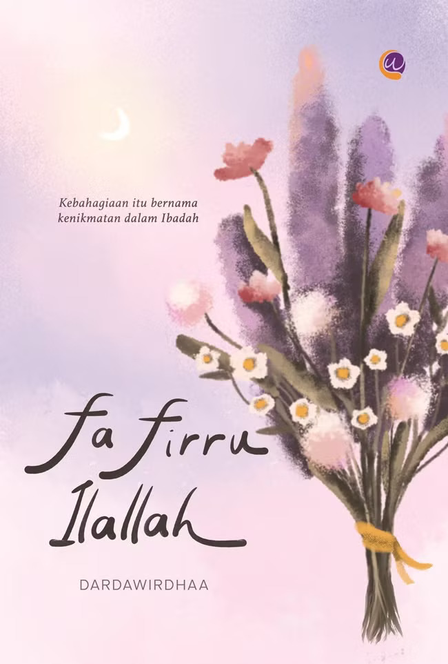 Fa firu ilallah / Dardawirdhaa ; Penyunting, Nurkasa Khumayya