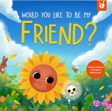 Would you like to be my friend? : inspire children to embrace differences