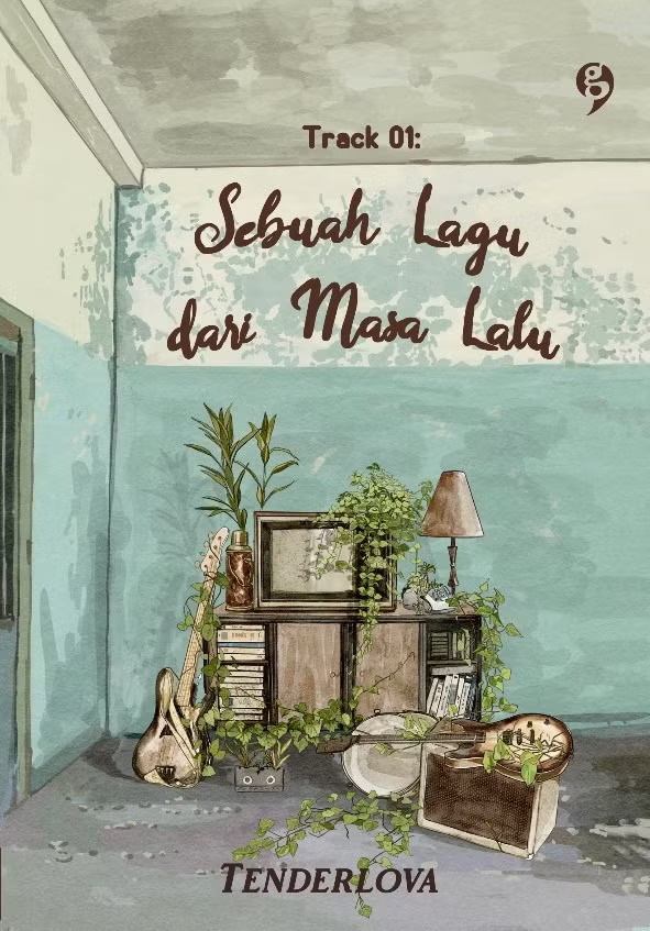 Sebuah lagu dari masa lalu / Tenderlova ; Penyunting, Kitin Aprilia, Resita Febiratri