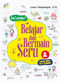 Belajar dan Bermain Seru : Fun learning 2 Anak usia 4-5 tahun