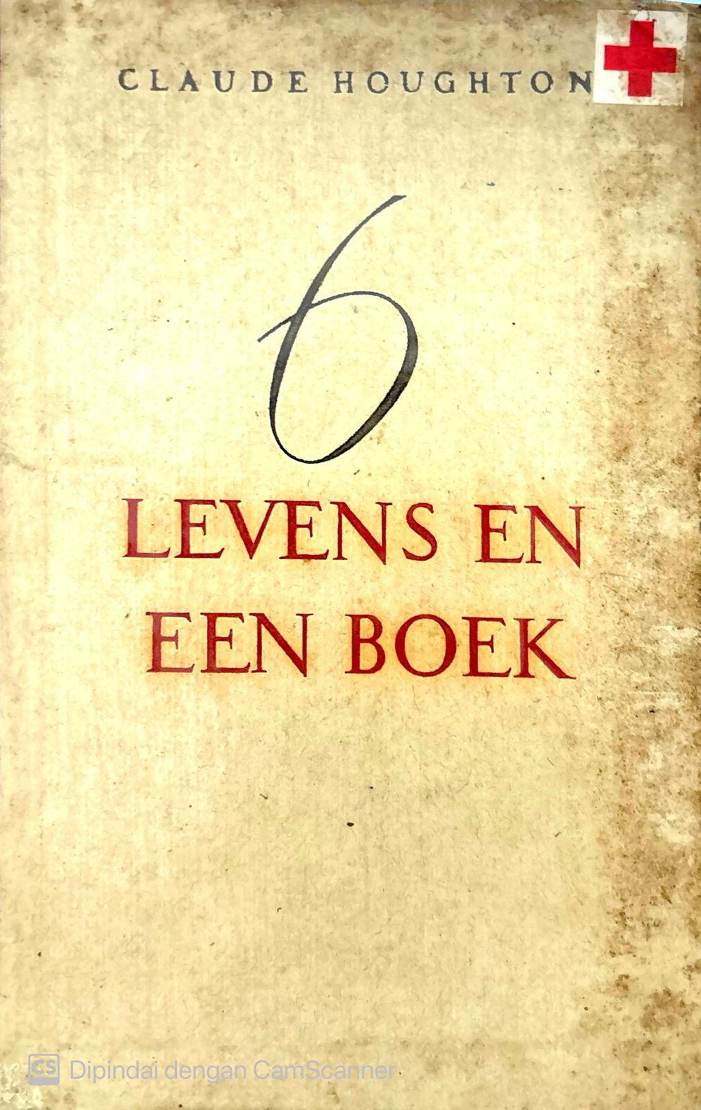 Zes levens en een boek / Houghton Claude,; penerjemah Hans De Vries