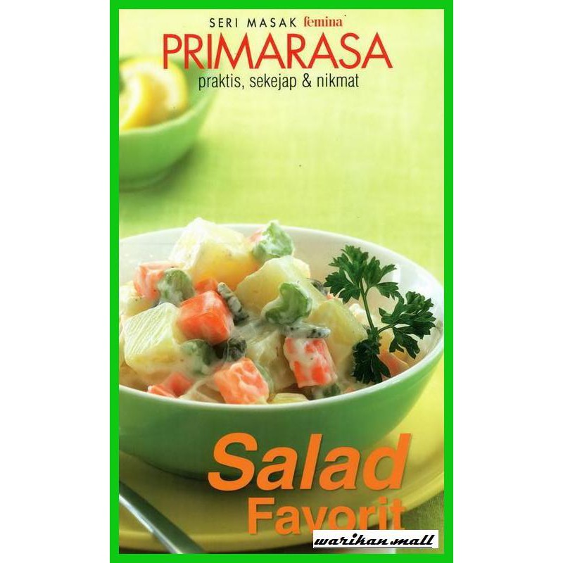 PRIMARASA Praktis , Sekejap, Dan Nikmat : Salad Favorit