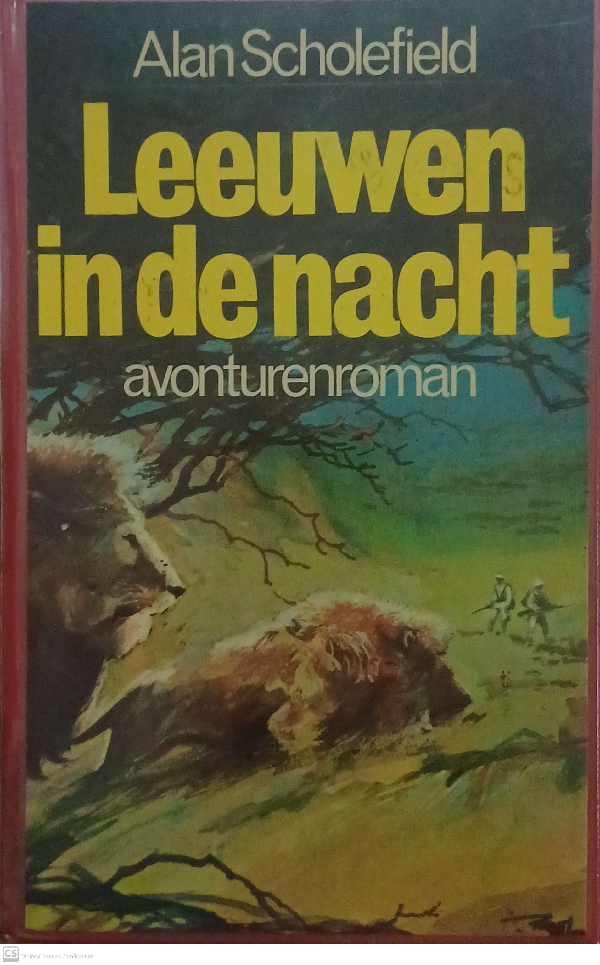 Leeuwen In De Nacht / Alan Scholfield ; penerjemah, Cath. Van Eijsden