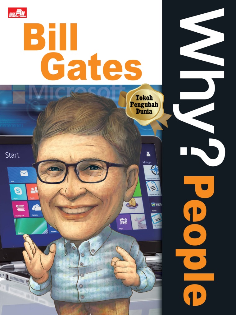 Why? People - Bill Gates