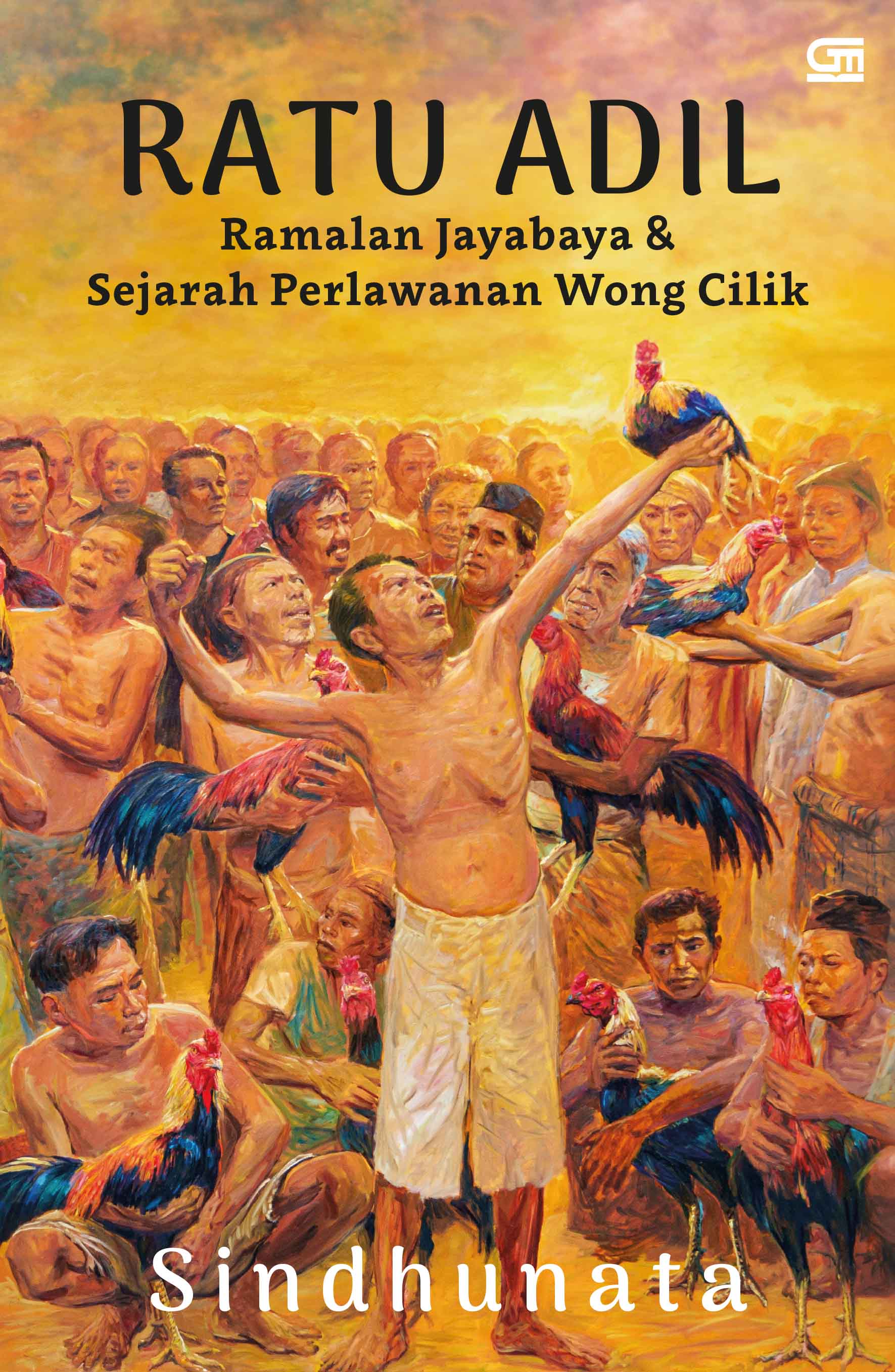 Ratu adil : ramalan Jayabaya & sejarah perlawanan wong cilik