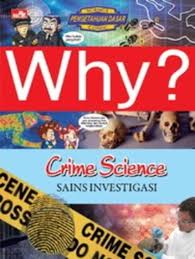 Why? Crime Science - Sains Investigasi