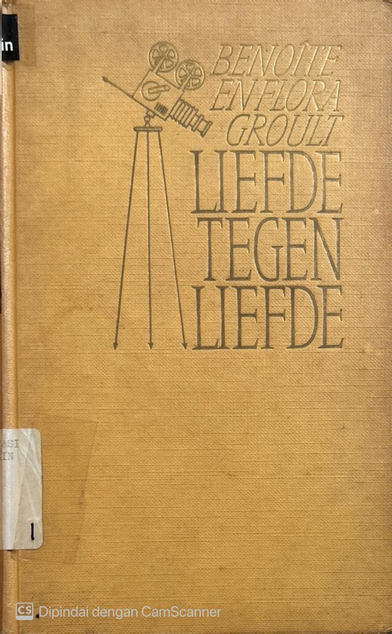 Liefde tegen liefde / Benoite, Flora Groult ; penerjemah, H. M. Vervoort