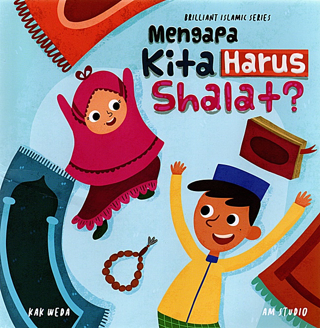 Mengapa kita harus shalat?