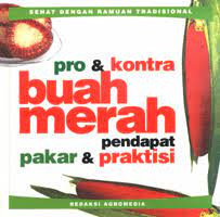 PRO dan Kontra Buah Merah Pendapat Pakar dan Praktisi
