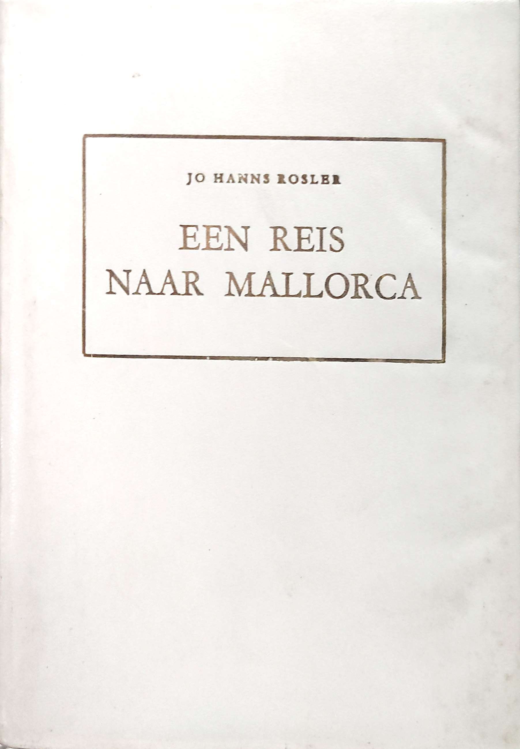 Een Reis Naar Mallorca / Jo Hanns Rosler