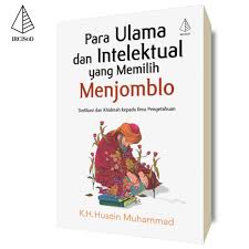 Para ulama dan intelektual yang memilih menjomblo : dedikasi khidmah kepada ilmu pengetahuan