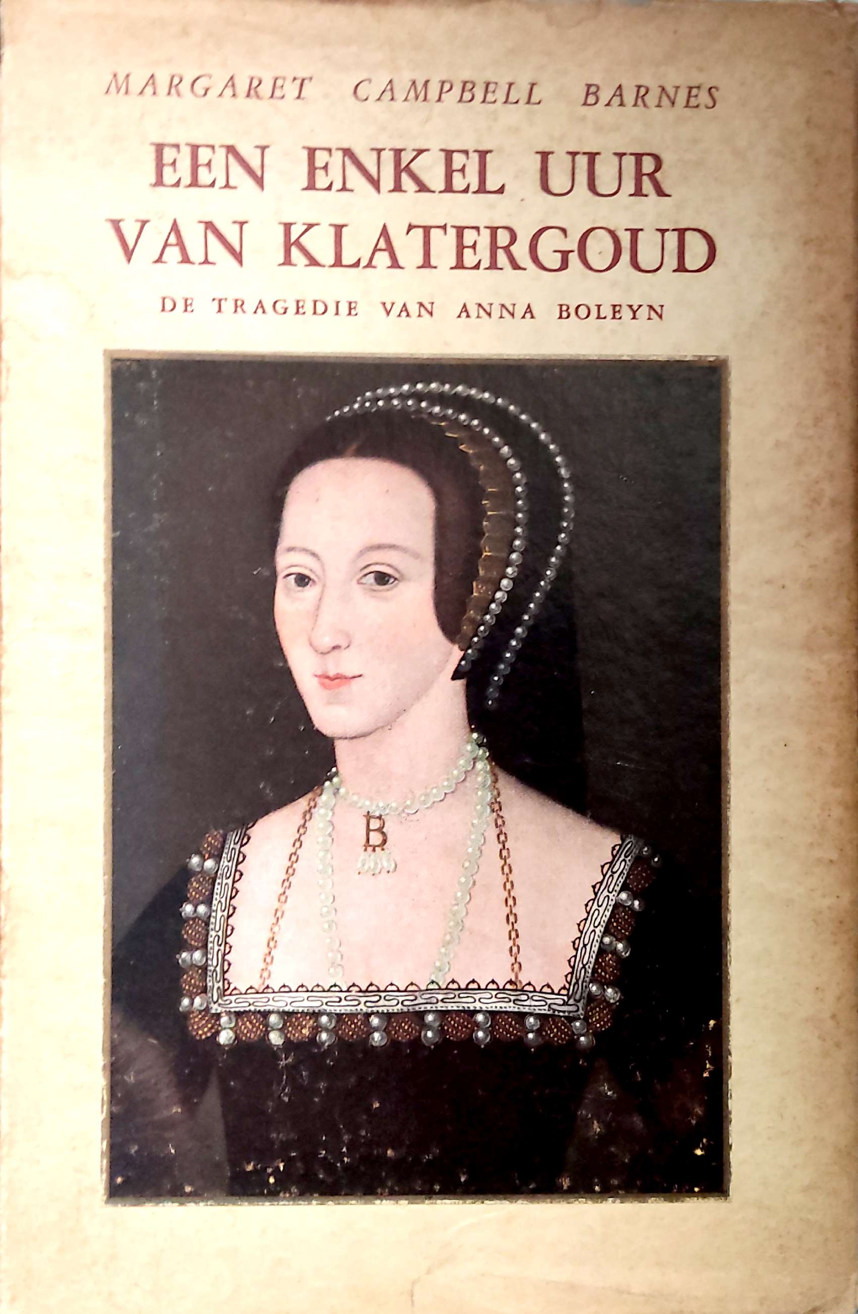 Een Enkel Uur Van Klatergoud / Margaret Campbell Barnes