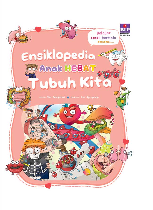 Ensiklopedia anak hebat : tubuh kita / Son Seung-hwi ; ilustrator, Lee Hye-young ; pengalih bahasa, Amelia Burhan