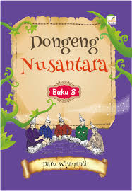 Dongeng nusantara : Buku 3