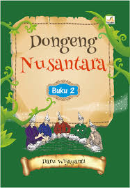 Dongeng Nusantara : Buku 2