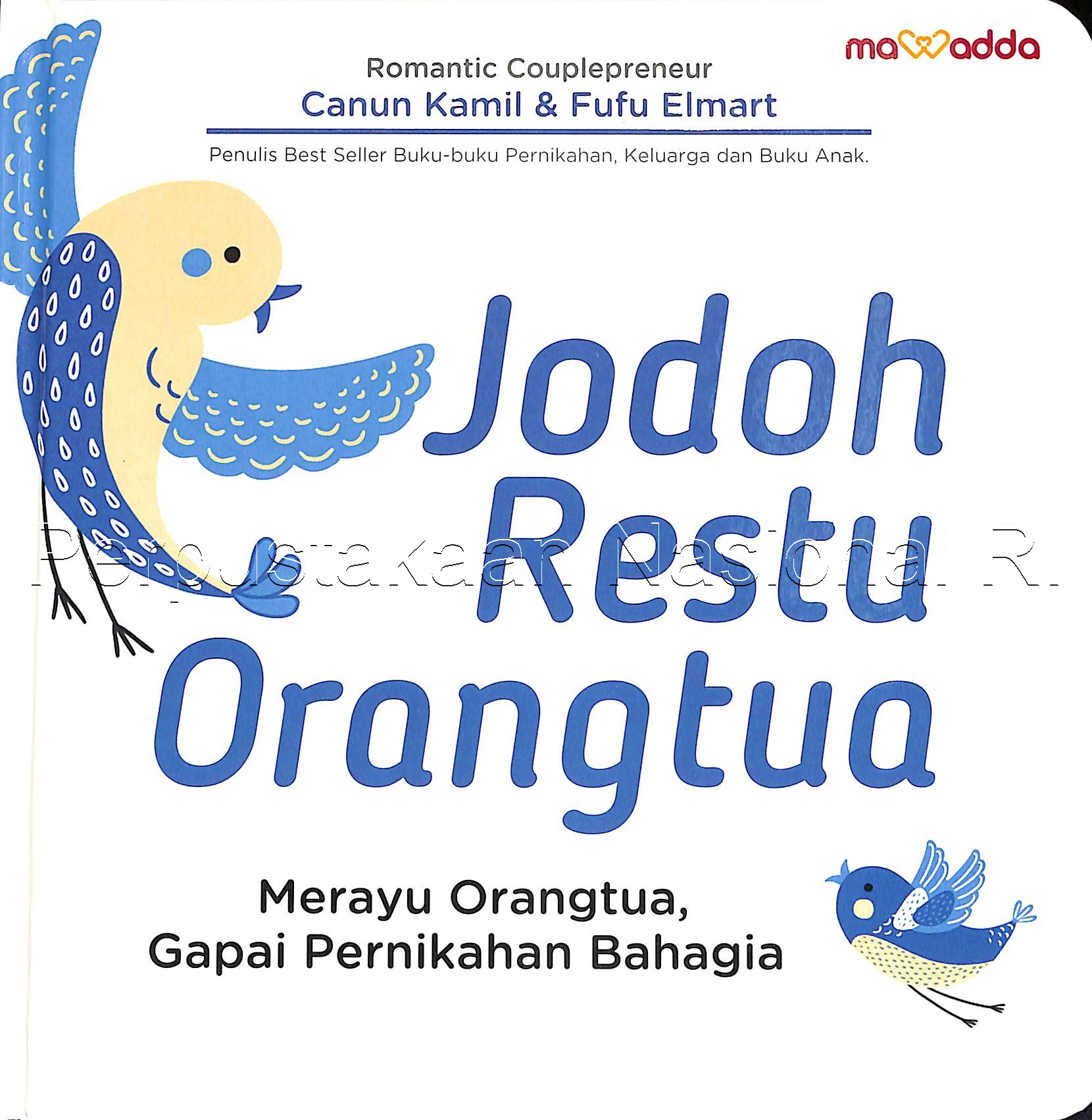 Jodoh restu orangtua : merayu orang tua gapai pernikahan bahagia