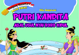 Putri kandita asal usul nyai roro kidul : Dongeng nusantara jawa barat
