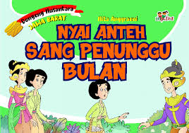 Nyai anteh sang penunggu bulan : Dongeng nusantara jawa barat