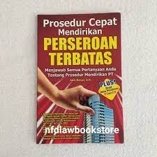 Prosedur cepat mendirikan perseroan terbatas : menjawab semua pertanyaan anda tentang prosedur mendirikan PT