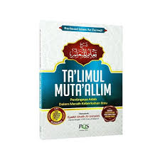 ta'limul muta'allim : pentingnya adab dalam meraih keberkahan ilmu