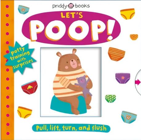Let's Poop! : Pull, lift, turn, and flush / Mara van de Meer