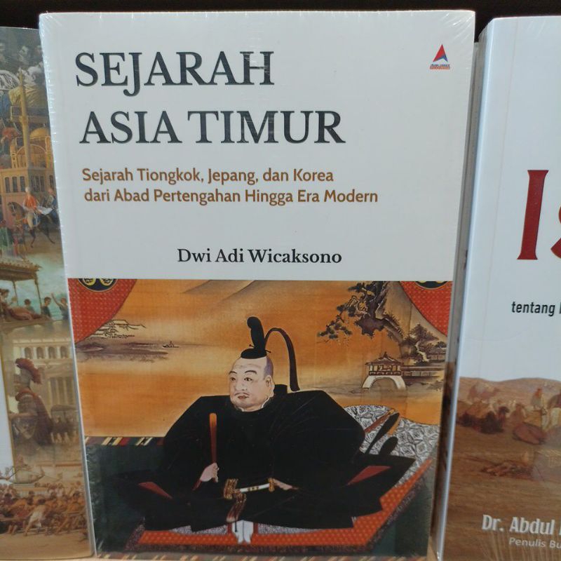 Sejarah asia timur : sejarah Tiongkok, Jepang, dan Korea dari abad pertengahan hingga era modern