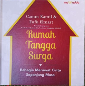 Rumah tangga surga :bahagia merawat cinta sepanjang masa : romantic couplepreneur