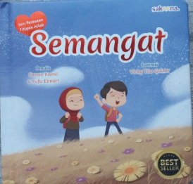 Semangat :  seri perasaan titipan Allah / Canun Kamil, Fufu Elmart ; ilustrator, Vicky Tito Guizar ; Editor, Ayu Lestari