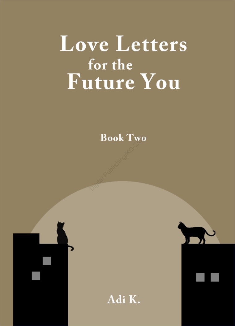 Love Letters For The Future You :  (Book Two)