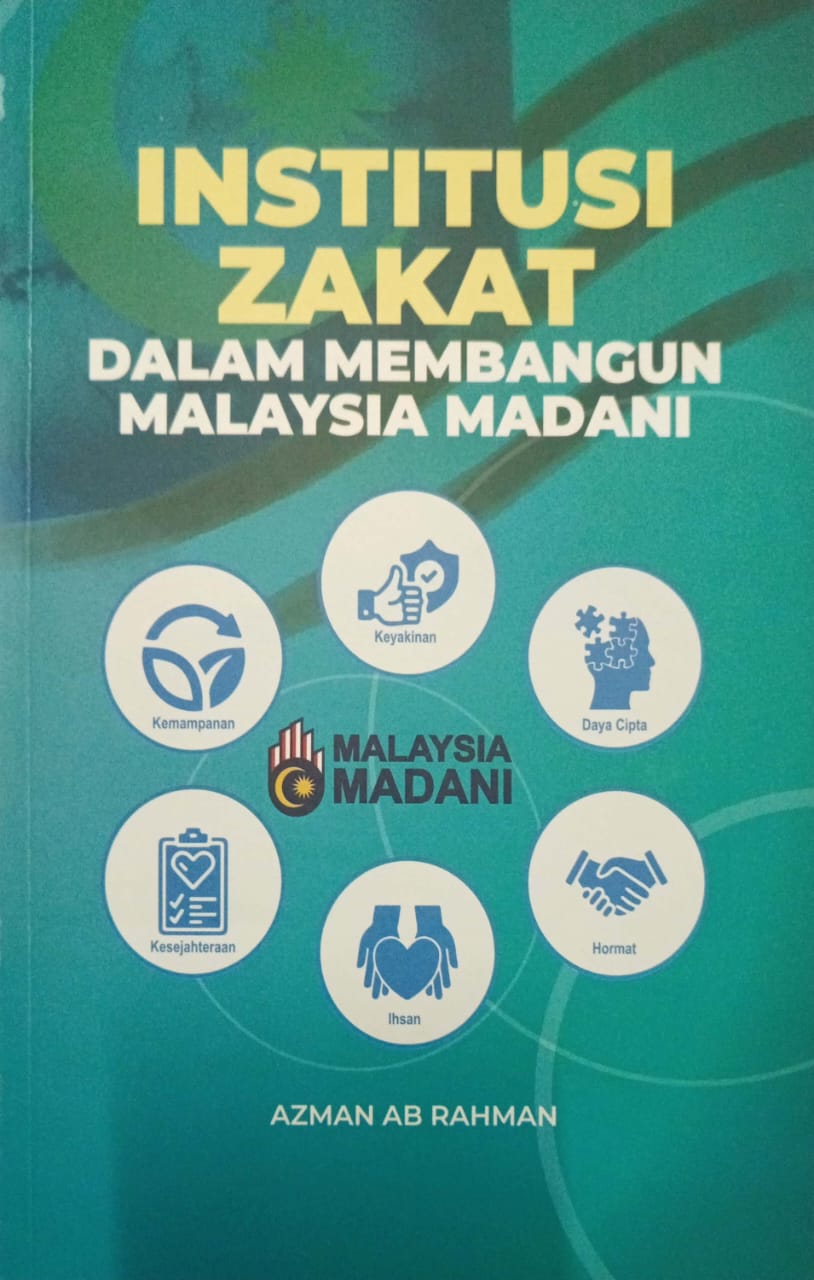Institusi zakat : dalam membangun Malaysia madani