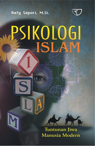 Psikologi Islam : tuntunan jiwa manusia modern