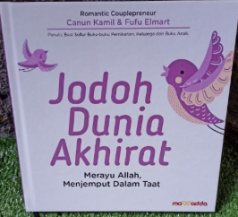 Jodoh dunia akhirat : merayu Allah, menjemput dalam taat :  romantic couplepreneur