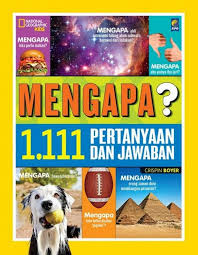 Mengapa? : 1.111 pertanyaan dan jawaban