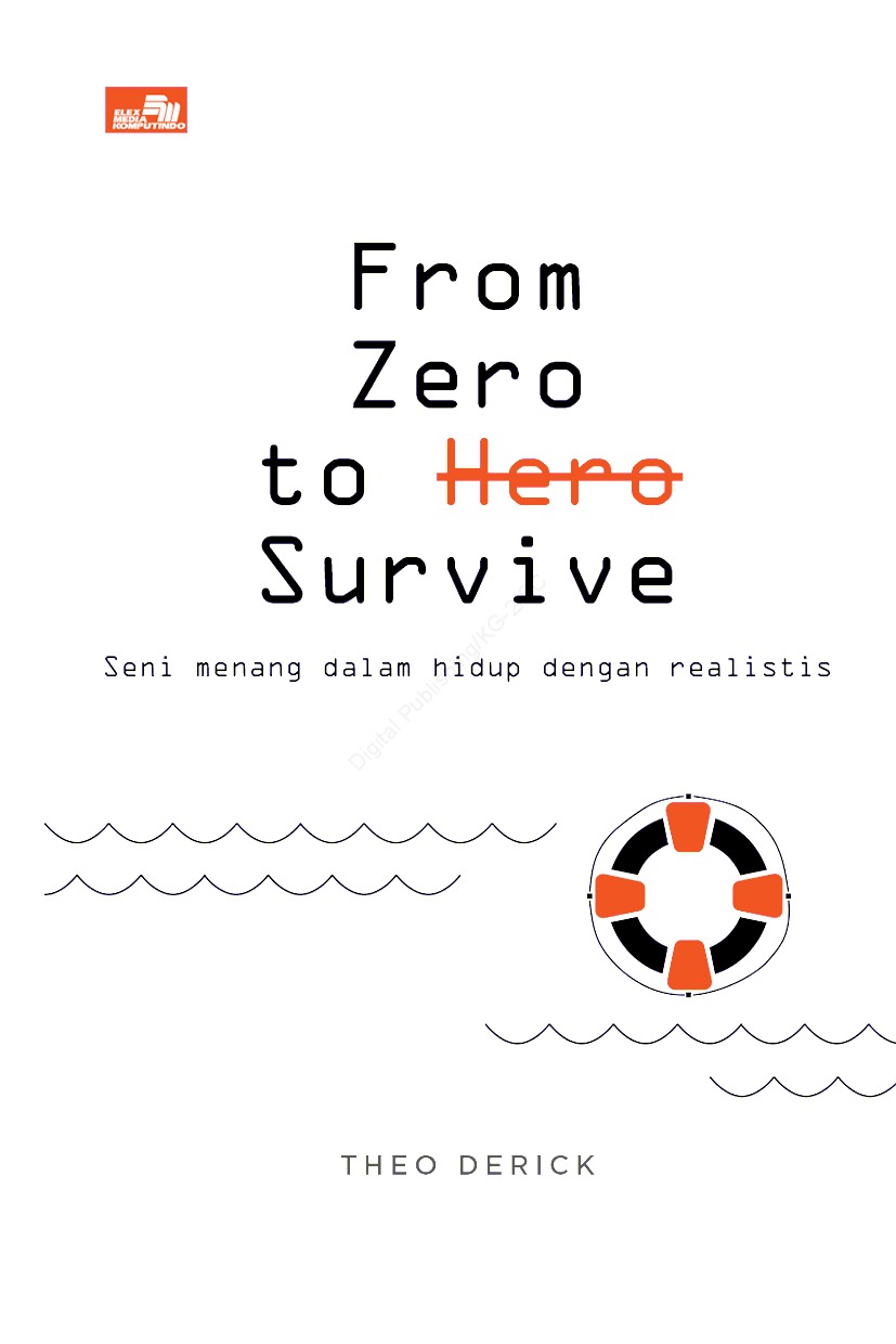 From zero to survive: seni menang dalam hidup dengan realistis