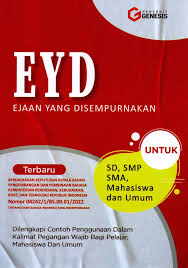 EYD Ejaan yang disempurnakan : Untuk SD, SMP, SMA, Mahasiswa dan umum