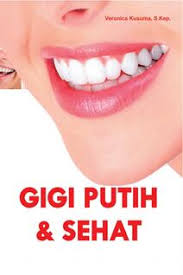 Gigi putih dan sehat