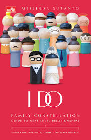 I Do: Family Constellation Guide to Next Level Relationships