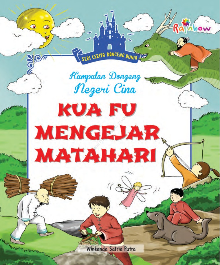 Kumpulan dongeng negeri Cina : Kua Fu mengejar matahari