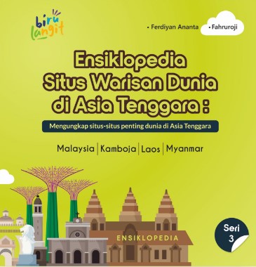 Ensiklopedia situs warisan Dunia di Asia Tenggara : Seri 3