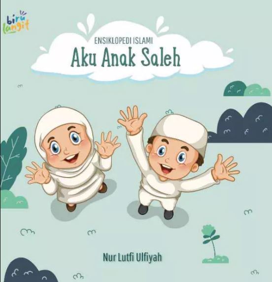 Ensiklopedi Islami Aku Anak Saleh