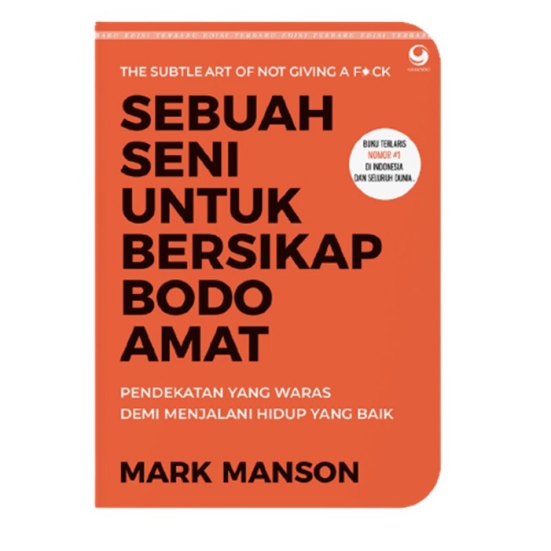 Sebuah seni untuk bersikap bodo amat / Mark Manson ; editor, Adinto F. Susanto ; alih bahasa, Wandi S. Brata
