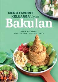 Menu favorit keluarga untuk bakulan / Nanik Handayani; editor, Intarina Hardiman