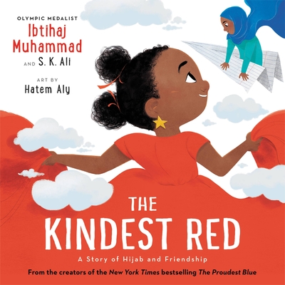 The Kindest Red :  a Story of Hijab and Friendship