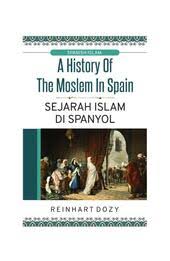 Spanish Islam : A History of The Moslem In Spain :  Sejarah Islam Di Spanyol
