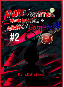 Most wanted high school is crazy gamers! 2 [book 2 of 3]
