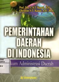 Pemerintahan daerah di Indonesia :  hukum administrasi daerah