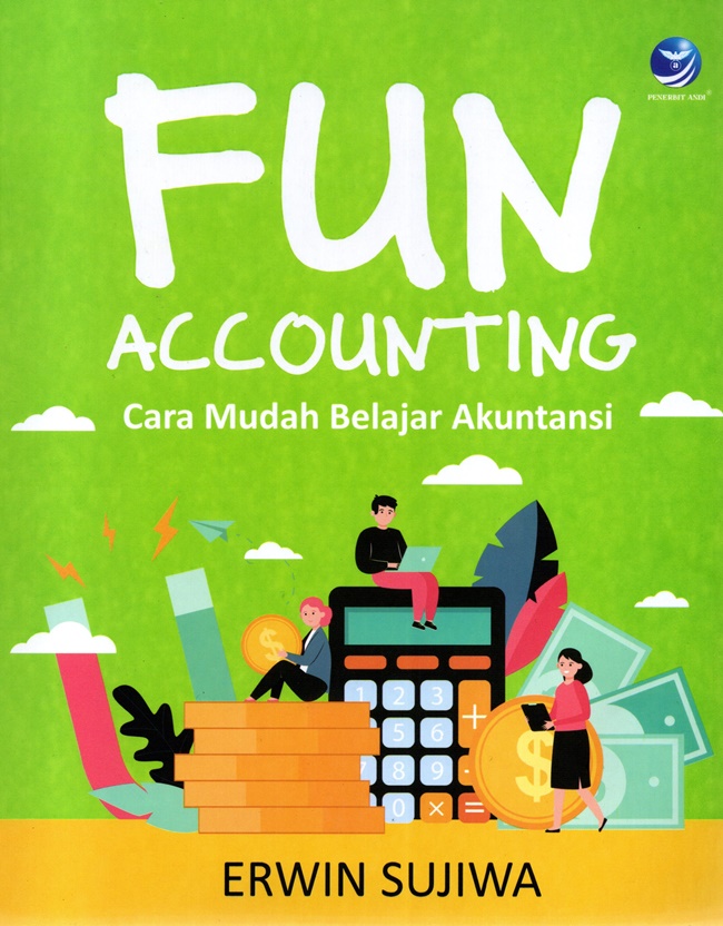 Fun accounting :  cara mudah belajar akuntansi